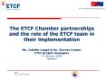 The ETCF Chamber partnerships and the role of the ETCF team in their implementation