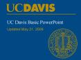 UC Davis Basic PowerPoint