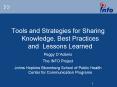 Tools and Strategies for Sharing Knowledge, Best Practices and Lessons Learned
