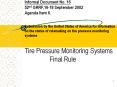 Informal Document No. 16 52nd GRRF,16-18 September 2002 Agenda Item 6. Submission by the United States of America for information on the status of rulemaking on tire pressure monitoring systems  Tire Pressure Monitoring Systems  Final Rule
