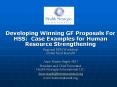 Developing Winning GF Proposals For HSS: Case Examples for Human Resource Strengthening