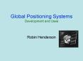 Global Positioning Systems Development and Uses