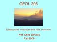 GEOL 206 Earthquakes, Volcanoes and Plate Tectonics