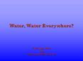 Water, Water Everywhere