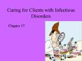 Caring for Clients with Infectious Disorders