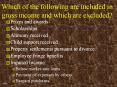 Which of the following are included in gross income and which are excluded