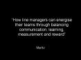 How line managers can energise their teams through balancing communication, learning, measurement an