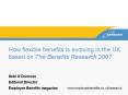 How flexible benefits is evolving in the UK based on The Benefits Research 2007