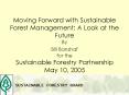 Moving Forward with Sustainable Forest Management: A Look at the Future By Bill Banzhaf for the Sust