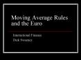 Moving Average Rules and the Euro