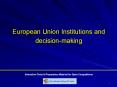 European Union Institutions and decisionmaking