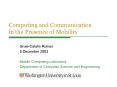 Computing and Communication in the Presence of Mobility