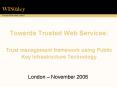 Towards Trusted Web Services: Trust management framework using Public Key Infrastructure Technology