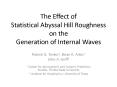 The Effect of Statistical Abyssal Hill Roughness on the Generation of Internal Waves
