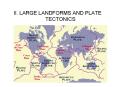 II' LARGE LANDFORMS AND PLATE TECTONICS
