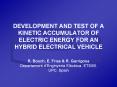 DEVELOPMENT AND TEST OF A KINETIC ACCUMULATOR OF ELECTRIC ENERGY FOR AN HYBRID ELECTRICAL VEHICLE