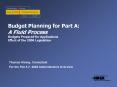 Budget Planning for Part A: A Fluid Process Budgets Prepared for Applications Effect of the 2006 Leg