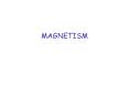 MAGNETISM