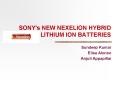 SONY's NEW NEXELION HYBRID LITHIUM ION BATTERIES