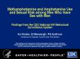 Methamphetamine and Amphetamine Use and Sexual Risk among Men Who Have Sex with Men Findings from th