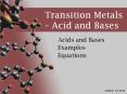 Transition Metals Acid and Bases