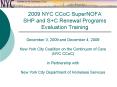 2009 NYC CCoC SuperNOFA SHP and S C Renewal Programs Evaluation Training