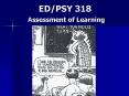 EDPSY 318 Assessment of Learning