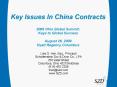Key Issues In China Contracts 2009 Ohio Global Summit: Keys to Global Success August 26, 2009 Hyatt
