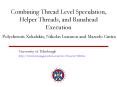 Combining Thread Level Speculation, Helper Threads, and Runahead Execution