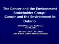 The Cancer and the Environment Stakeholder Group: Cancer and the Environment in Ontario