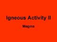 Igneous Activity II