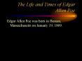 The Life and Times of Edgar Allen Poe