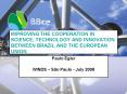 IMPROVING THE COOPERATION IN SCIENCE, TECHNOLOGY AND INNOVATION BETWEEN BRAZIL AND THE EUROPEAN UNIO