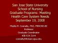 San Jose State University School of Nursing Graduate Programs: Meeting Health Care System Needs Sept