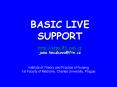 BASIC LIVE SUPPORT http:utpo'lf1'cuni'cz jana'heczkovaftn'cz