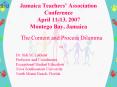 Jamaica Teachers Association Conference April 1113' 2007 Montego Bay, Jamaica