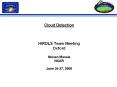 Cloud Detection HIRDLS Team Meeting Oxford Steven Massie NCAR June 2427, 2008