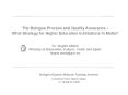 The Bologna Process and Quality Assurance What Strategy for Higher Education Institutions in Malta D