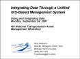Integrating Data Through a Unified GISBased Management System Using and Integrating Data Monday, Sep