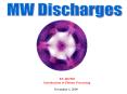 MW Discharges