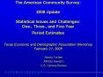 The American Community Survey: 2008 Update Statistical Issues and Challenges: One, Three, and FiveYe