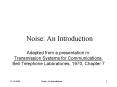 Adapted from a presentation in: Transmission Systems for Communications, Bell Telephone Laboratories