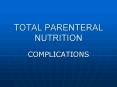 TOTAL PARENTERAL NUTRITION