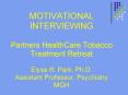 1 Express Empathy 2 Develop Discrepancy 3 Roll with Resistance 4 Support SelfEfficacy