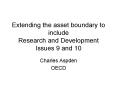 Extending the asset boundary to include Research and Development Issues 9 and 10