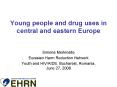 Young people and drug uses in central and eastern Europe