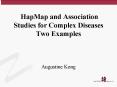 HapMap and Association Studies for Complex Diseases Two Examples