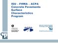 ISU FHWA ACPA Concrete Pavements Surface Characteristics Program