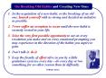 In the acquisition of a new habit, or the breaking of an old one, launch yourself with as strong and