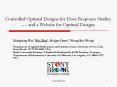 Controlled Optimal Designs for Dose Response Studies and a Website for Optimal Designs
